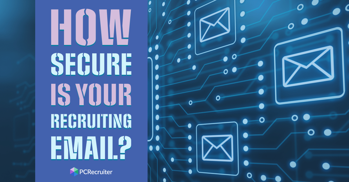 How secure is your recruiting email?