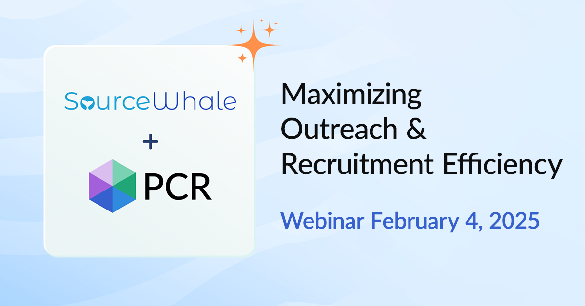 Maximizing Outreach & Recruitment with SourceWhale + PCR